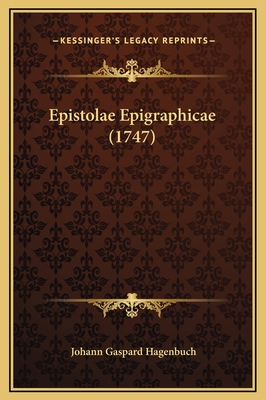 Epistolae Epigraphicae (1747) [Latin] 1169370535 Book Cover