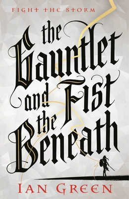 The Gauntlet and the Fist Beneath 180024410X Book Cover