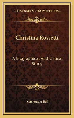 Christina Rossetti: A Biographical And Critical... 1163389145 Book Cover