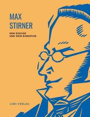 Max Stirner: Der Einzige und sein Eigentum. Vol... [German] 3965423606 Book Cover