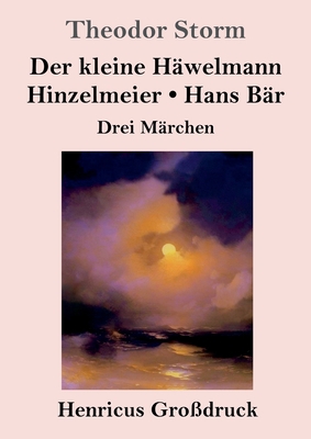 Der kleine Häwelmann / Hinzelmeier / Hans Bär (... [German] 3847830368 Book Cover