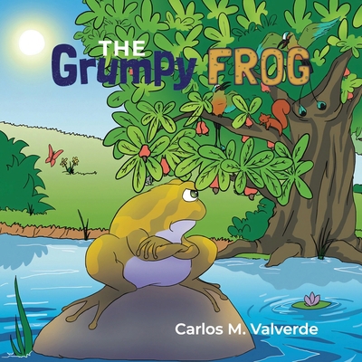 The Grumpy Frog 1943718199 Book Cover
