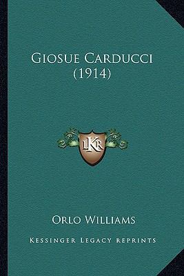 Giosue Carducci (1914) 1164156829 Book Cover