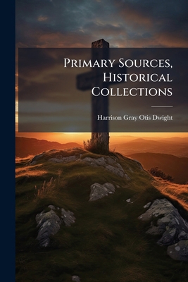 Primary Sources, Historical Collections 1024296784 Book Cover