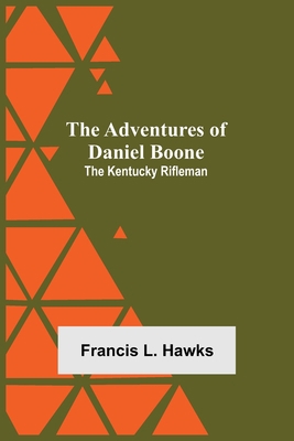 The Adventures of Daniel Boone: the Kentucky ri... 9354750974 Book Cover