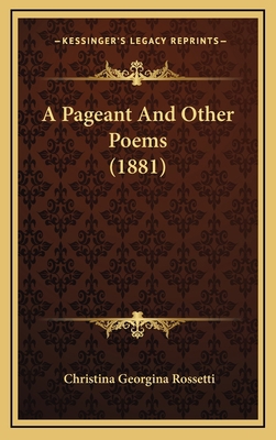 A Pageant And Other Poems (1881) 1166512622 Book Cover