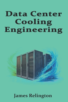 Data Center Cooling Engineering: Data Center Co... B0G8JYMHQK Book Cover
