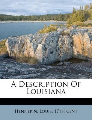 A Description of Louisiana 1172539766 Book Cover