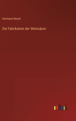 Die Fabrikation der Weinsäure [German] 3368262130 Book Cover