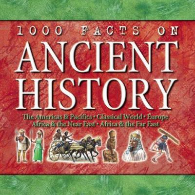 1000 Facts on Ancient History: the Americas and... 1842360345 Book Cover