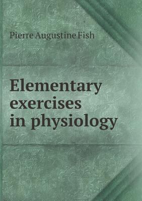 Elementary Exercises in Physiology 5518438532 Book Cover