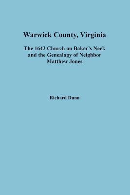 Warwick County, Virginia: The 1643 Church on Ba... 0806358912 Book Cover