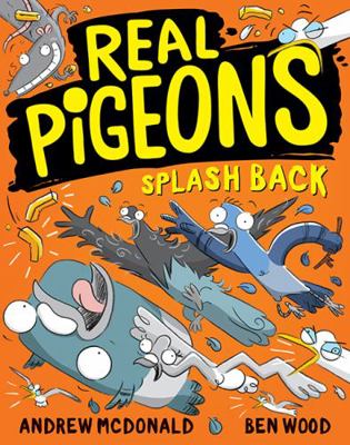 Real Pigeons Splash Back 1760502251 Book Cover