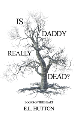 Is Daddy Really Dead? 1636612903 Book Cover