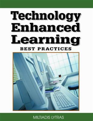Technology Enhanced Learning: Best Practices 1599046008 Book Cover