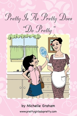 Pretty Is as Pretty Does B0CBR99JYH Book Cover