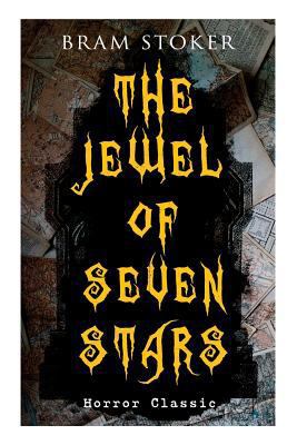 THE JEWEL OF SEVEN STARS (Horror Classic): Thri... 8026892046 Book Cover