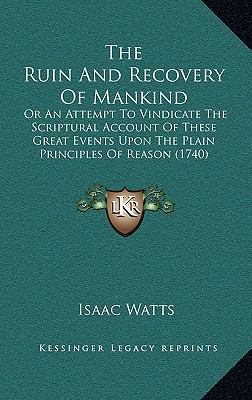 The Ruin And Recovery Of Mankind: Or An Attempt... 1167235835 Book Cover