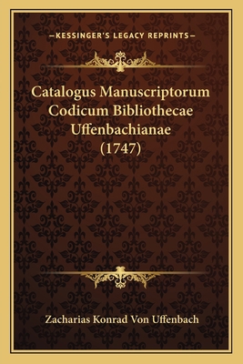 Catalogus Manuscriptorum Codicum Bibliothecae U... [Latin] 1165381788 Book Cover