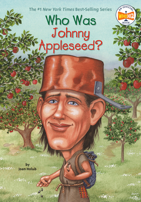Who Was Johnny Appleseed? 0448439689 Book Cover