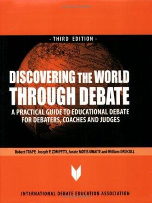 Discovering the World Through Debate 1932716068 Book Cover