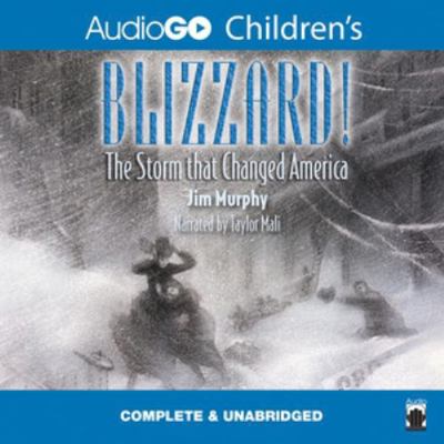Blizzard! Lib/E: The Storm That Changed America 1883332915 Book Cover