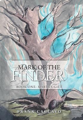 Mark of the Finder: Book One: Marta's Gift 1491718307 Book Cover