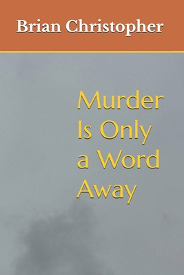 Murder Is Only a Word Away B0HFG9MNFV Book Cover