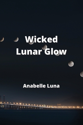 Wicked Lunar Glow 9601928251 Book Cover