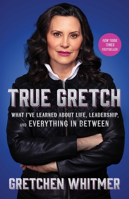 True Gretch: What I've Learned about Life, Lead... 1668072319 Book Cover