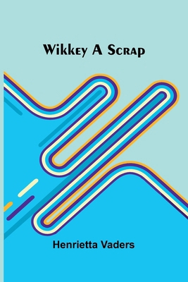 Wikkey A Scrap 9368396558 Book Cover