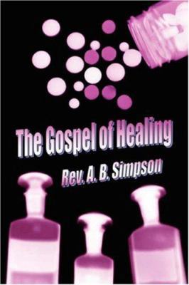 The Gospel of Healing (Holy Spirit Christian Cl... 1846858240 Book Cover