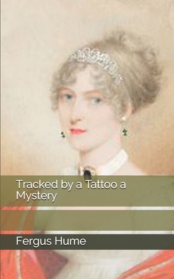 Tracked by a Tattoo a Mystery 1705696155 Book Cover