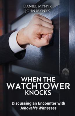 When the Watchtower Knocks : Discussing an Encounter with Jehovah's Witnesses