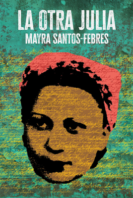 La Otra Julia / The Other Julia [Spanish] B0D5L1MPDZ Book Cover