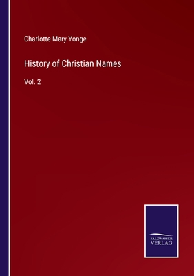 History of Christian Names: Vol. 2 3375000820 Book Cover