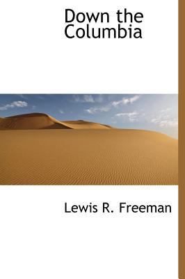 Down the Columbia 1140224077 Book Cover