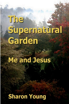 The Supernatural Garden 1257015923 Book Cover