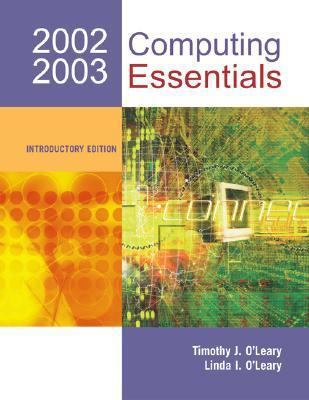 Computing Essentials 2002 2003 (Introductory Ed... 0072492104 Book Cover