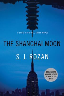 The Shanghai Moon: A Bill Smith/Lydia Chin Novel 0312644523 Book Cover