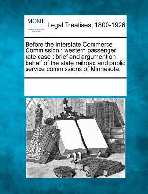 Before the Interstate Commerce Commission: West... 1241079269 Book Cover