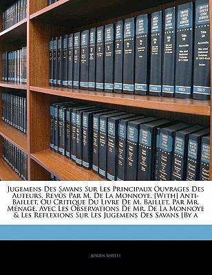 Jugemens Des Savans Sur Les Principaux Ouvrages... [French] 1142664732 Book Cover