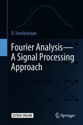 Fourier Analysis--A Signal Processing Approach 9811316929 Book Cover