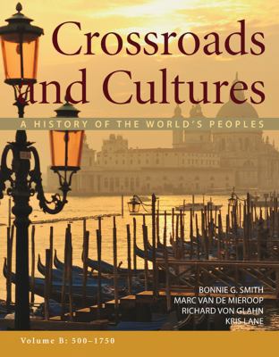 Crossroads and Cultures, Volume B: 500-1750: A ... 0312571674 Book Cover