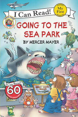 Little Critter: Going to the Sea Park 0060835532 Book Cover