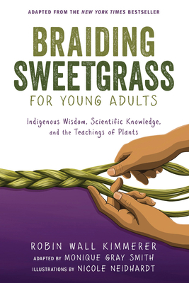 Braiding Sweetgrass for Young Adults: Indigenou... [Large Print] B0C9L5YK5N Book Cover