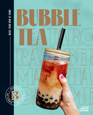 Bubble Tea: Make Your Own at Home 1922754986 Book Cover