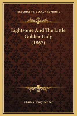 Lightsome And The Little Golden Lady (1867) 1169225861 Book Cover