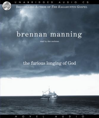 The Furious Longing of God 1596447206 Book Cover