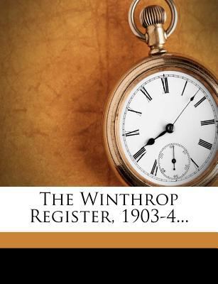 The Winthrop Register, 1903-4... 127919314X Book Cover